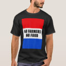 Zoek naar landbouwers tshirts Ondersteuning