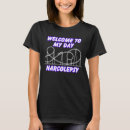 Recherche de narcolepsy tshirts Conscience