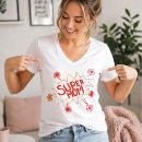 Recherche de super maman tshirts Fête des mères