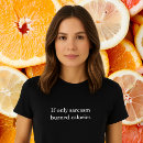 Recherche de sarcasm tshirts Pour elle