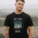 Zoek naar zwarte koffie tshirts Maar eerst koffie