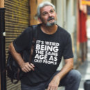 Zoek naar oude mensen tshirts Pensioen