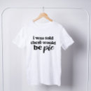 Recherche de pie tshirts Drôle