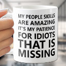 Recherche de humour idiot tasses Humoristique