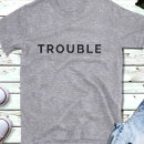 Recherche de trouble tshirts Humour