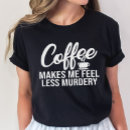 Recherche de café drôle tshirts Accro au café