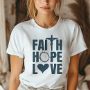 Zoek naar geloof hoop liefde tshirts Religie