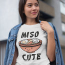Zoek naar grappige soep tshirts Miso