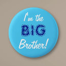 Zoek naar grote broer buttons For kids