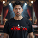 Zoek naar goochelaars tshirts For him