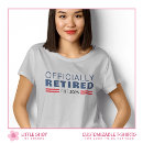 Recherche de parties de retraite tshirts Pour elle