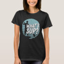 Recherche de whats up tshirts Cool