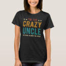 Zoek naar gekke oom tshirts Gewaarschuwd
