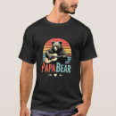 Recherche de papa bear tshirts Élégant