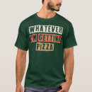 Recherche de pizza drôle tshirts Italien