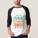 Zoek naar verlangen tshirts Uw