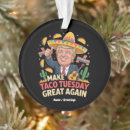 Zoek naar taco ornamenten Grappig