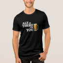 Recherche de citations de bière tshirts Pour lui