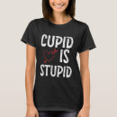 Recherche de anti saint valentin tshirts Cupide