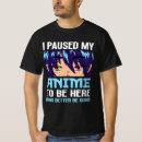 Zoek naar otaku tshirts Gepauzeerd