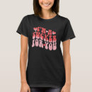 Recherche de saint valentin tshirts Humour