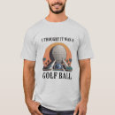 Recherche de balle de golf tshirts Golfeur drôle