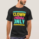 Recherche de de de clown tshirts Parti