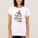 Recherche de balai de sorcière tshirts Sorcière s'il vous plaît