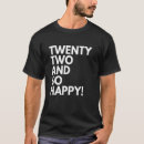 Recherche de 22nd birthday tshirts Years