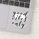 Zoek naar positiviteit stickers Goede vibes