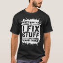Recherche de i fix things tshirts Know