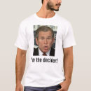 Recherche de dubya tshirts Président