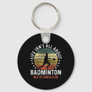 Zoek naar badminton humor sleutelhangers Racket