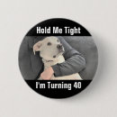Recherche de 40th birthday buttons Forty