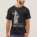 Recherche de bacchus tshirts Dieu