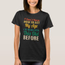 Zoek naar grappige oude mensen tshirts Hoe