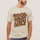 Recherche de good vibes tshirts Vibrations