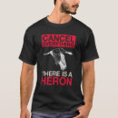Zoek naar reigers tshirts Citaat