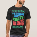 Recherche de autiste tshirts Tdah