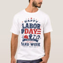 Recherche de fête du travail tshirts Travailleur américain