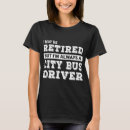 Zoek naar grappige buschauffeur tshirts Vervoer