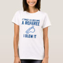 Recherche de arbitre drôle tshirts Réf