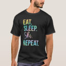 Zoek naar eat sleep ski repeat kleding Skiën
