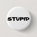 Recherche de stupides badges Idiot