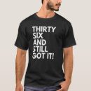 Recherche de trente sixième tshirts Anniversaire
