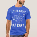 Zoek naar taart tshirts Baken