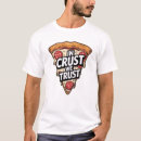 Recherche de croûte tshirts Pizza