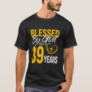 Zoek naar 39 jaar tshirts God