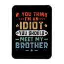 Recherche de idiot magnets Frère