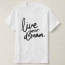 Zoek naar leef de droom tshirts Positieve vibes